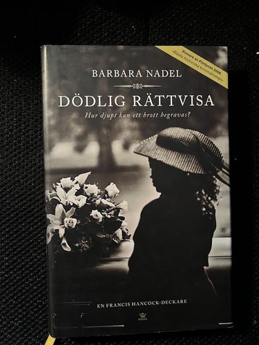 Dödlig rättvisa. Hur djupt kan ett brott begravas / Barbara Nadel