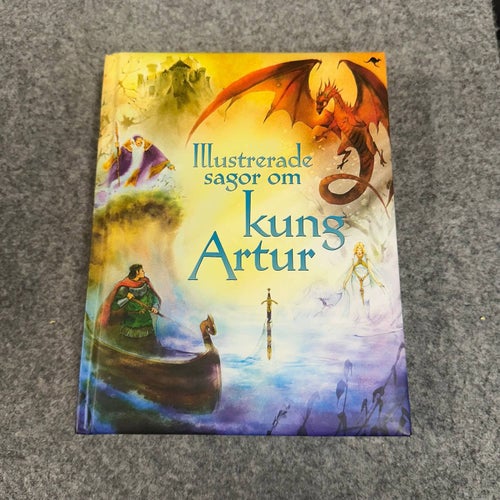 Courtauld / Stowell / Kuricheva - Illustrerade sagor om Kung Artur