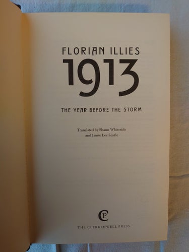 1913 – The year before the storm. Illies, Florian. 2013.