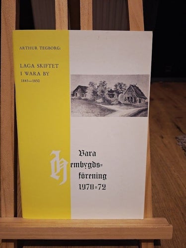Laga Skiftet i Wara By 1843-1850 - Vara Hembygdsförening 1970-72
