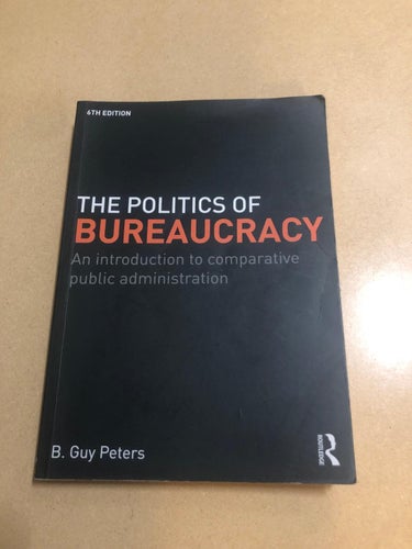 The Politics of Bureaucracy an introduction to comparative public administration