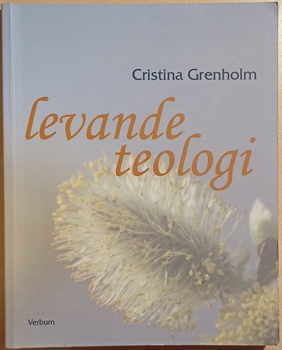 Levande teologi / Christina Grenholm