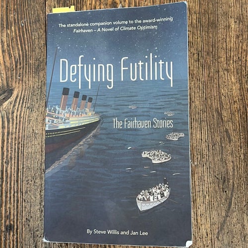 Defying Futility by Steve Willis and Jan Lee, 2022