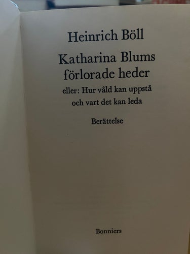 Katharina Blums förlorade heder av Heinrich Böll, bok, Very good plus, SM