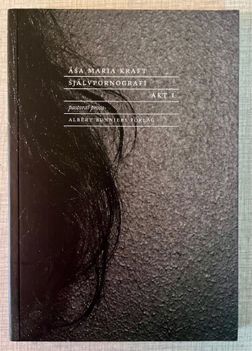 Självpornografi Akt 1 - Åsa Maria Kraft