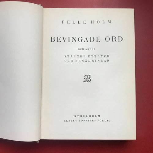 BEVINGADE ORD och andra slående uttryck och benämningar Pelle Holm 1939