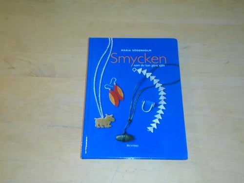 SMYCKEN som du kan göra själv - Maria Söderholm