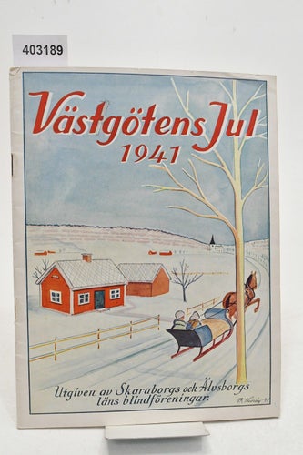 Västgötens jul, 1941 / utgiven av Skaraborgs läns blindförening.