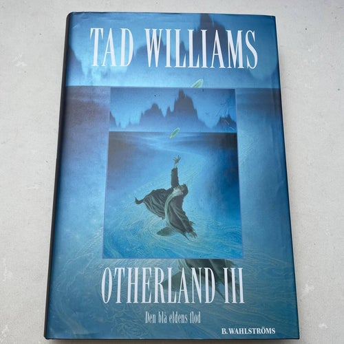 Bok Fantasy - Otherland III 3, Den blå eldens flod, Tad Williams