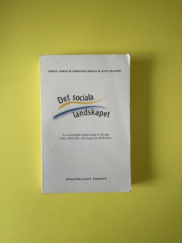 Det sociala landskapet - Göran Ahrne m.fl. (Kurslitteratur/Sociologi)