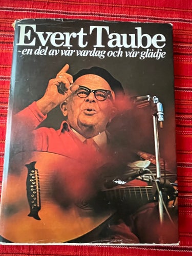 Evert Taube - en del av vår vardag och vår glädje, 1975