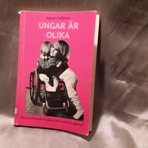 Ungar är olika Agneta Hellström Hur kan förskolan hjälpa barn m svårigheter?