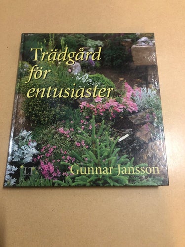 Trädgård för entusiaster / Jansson, Gunnar