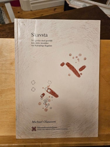 Skavsta - två gårdar med gravfält från äldre järnålder, Olausson