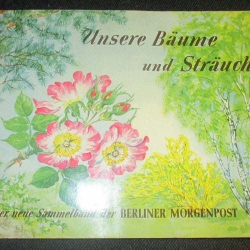 1 KOMPLETT - ALBUM MED 52 - BLOMMOR - TRÄD - BUSKAR - BERLINER MORGENPOST - 1958