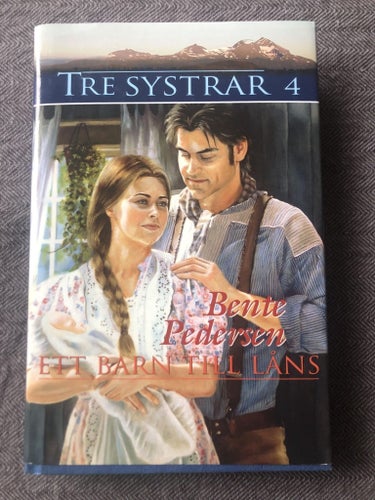 Bente Pedersen - Ett barn till låns - Tre systrar 4 (2007)