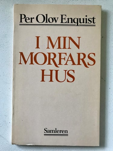 I MIN MORFARS HUS Per Olov Enquist 1988 På danska