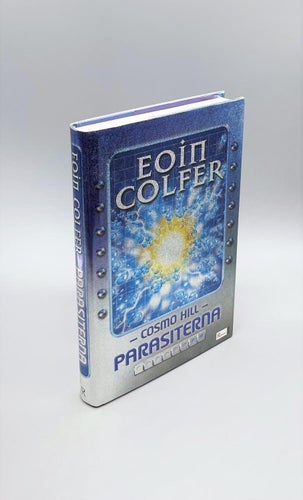 Cosmo Hill: Parasiterna av Eoin Colfer (inbunden, oläst)