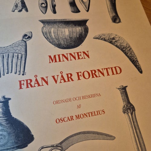 Minnen Från Vår Forntid av Oscar Montelius, 1994 Arkeologi Historia Fornfynd
