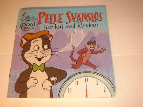 PELLE SVANSLÖS HAR KUL MED KLOCKAN PIXI NY OLÄST