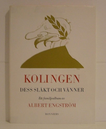 Kolingen. Dess släkt och vänner. Albert Engström. Nyskick