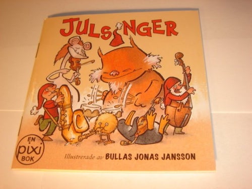 JULSÅNGER PIXI BULLAS JONAS JANSSON NY OLÄST