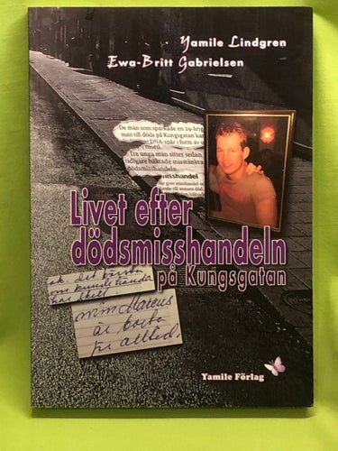 Livet efter dödsmisshandeln på Kungsgatan / Lindgren, Yamile, Gabrielsen, Ewa