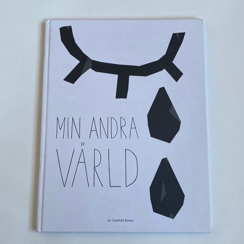 Min Andra Värld av Gunhild Kreitz