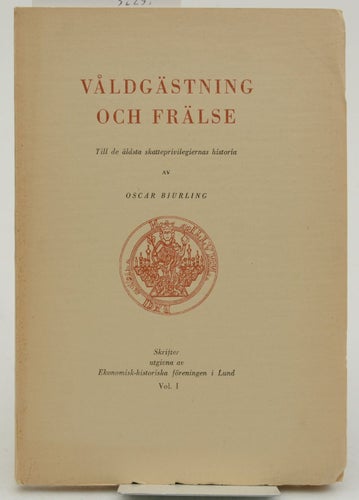 Våldgästning och frälse : till de äldsta skatteprivilegiernas historia / Bjurlin