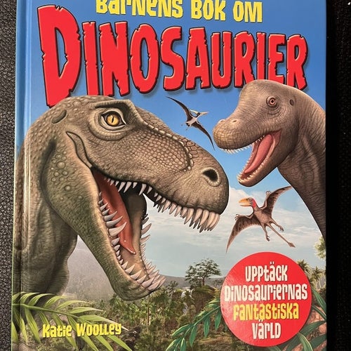 Barnens bok om dinosaurier. Av Katie Woolley
