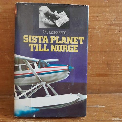 Sista planet till Norge av Åke Cederberg,