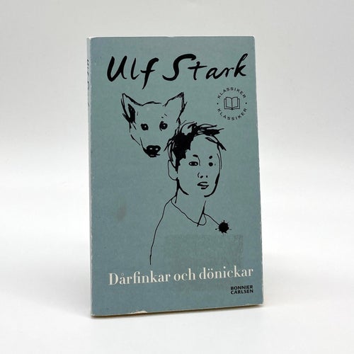 Dårfinkar och dönickar av Ulf Stark