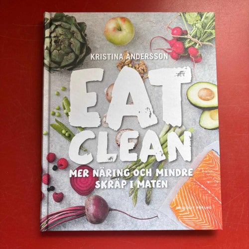 EAT CLEAN + ÄT HJÄRNSMART Kristina Andersson