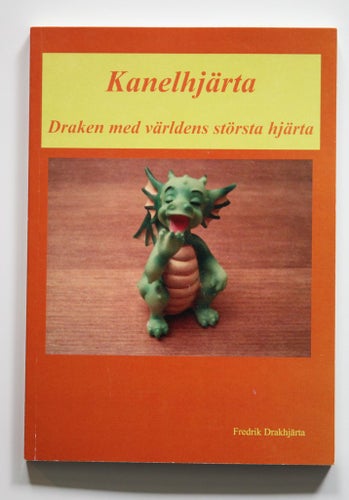 Kanelhjärta - draken med världens största hjärta - Fredrik Drakhjärta
