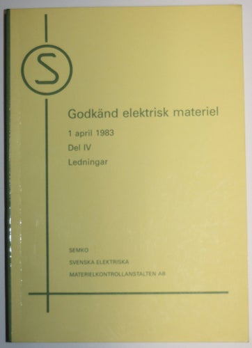 SEMKO Godkänd elektrisk materiel 1983 Del IV Ledningar