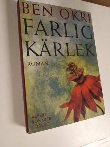 Farlig kärlek - Ben Okri. bok, inbunden. Very Fine