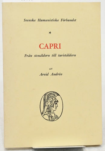 Capri : från stenåldern till turiståldern / av Arvid Andrén.