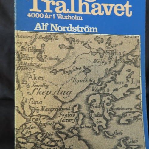 Kring Trälhavet av Alf Nordström, VAXHOLM,