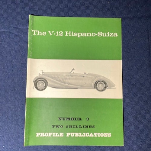 The V-12 Hispano-Suiza - profile publications