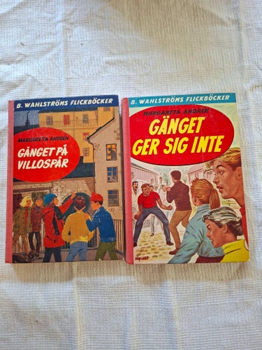 Gänget på villospår och Gänget ger sig inte av Margareta Andrén, B. Wahlströms