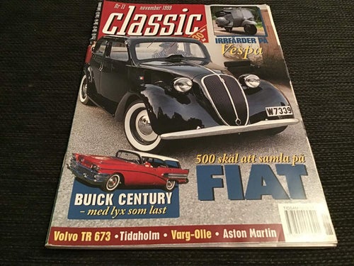 CLASSIC MOTOR NR 11 1999 FIAT,BUICK,VESPA,TIDAHOLM,TRIUMPH,WESSMAN LIDINGÖ