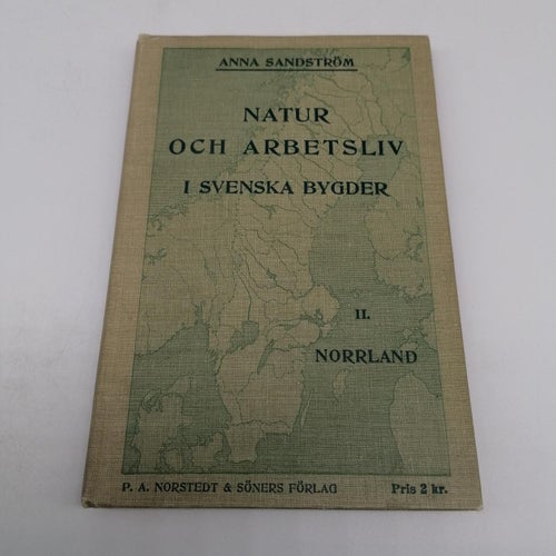 Natur och arbetsliv i svenska bygder - 2 Norrland- 1910