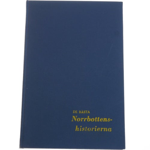 Red. Yngve Åström - De bästa Norrbottenshistorierna