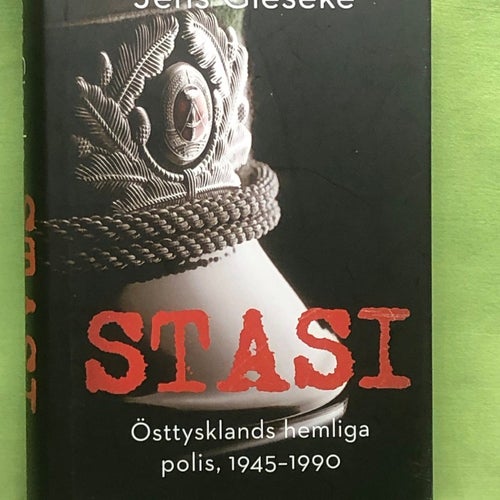 Stasi Östtysklands hemliga polis, 1945-1990 / Gieseke, Jens