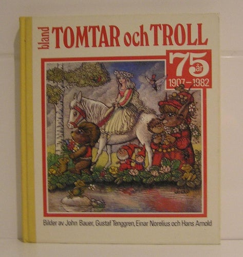 Bland tomtar och troll , sjuttiofemte årg. 75 årsjubileum