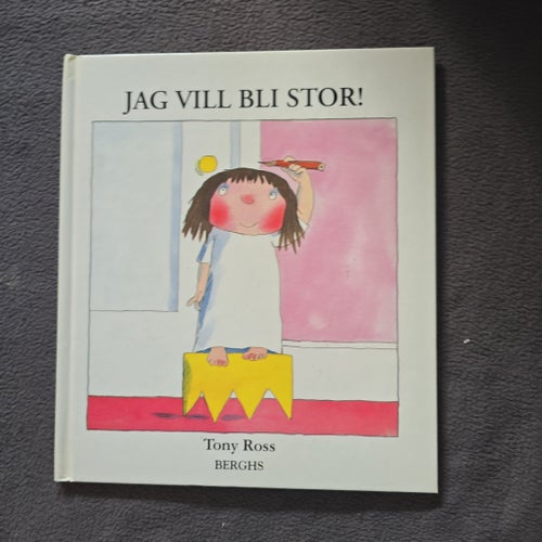 Jag vill bli stor! av Tony Ross, 1988