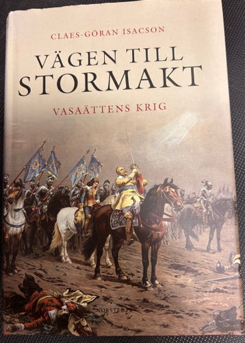 Vägen till stormakt av Claes-Göran Isacson, 2006