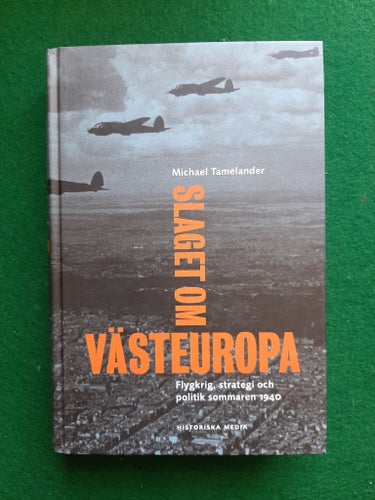 Slaget om Västeuropa - Michael Tamelander (2005)