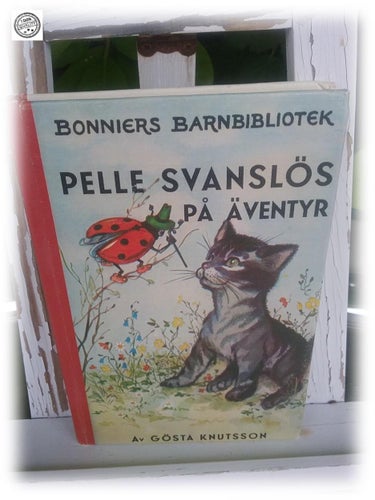 Pelle Svanslös på äventyr Gösta Knutsson Vintage Bonniers Förlag barnbok 1977