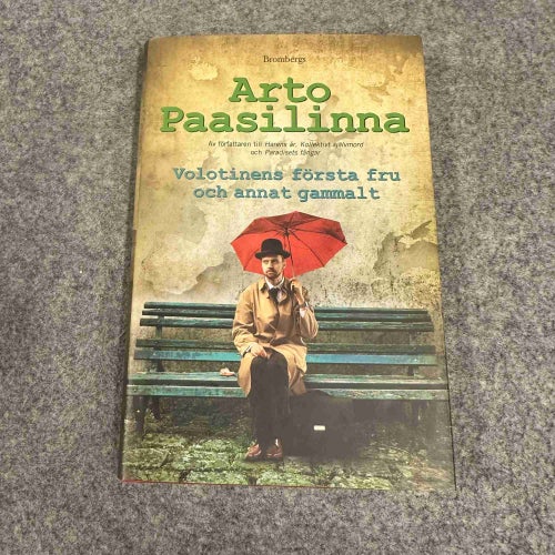 Arto Paaslinna - Volotines första fru och annat gammalt